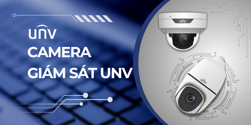Giải Pháp Lắp Đặt Camera giám sát UNV Cho Nhà Ở, Văn Phòng, Nhà Xưởng