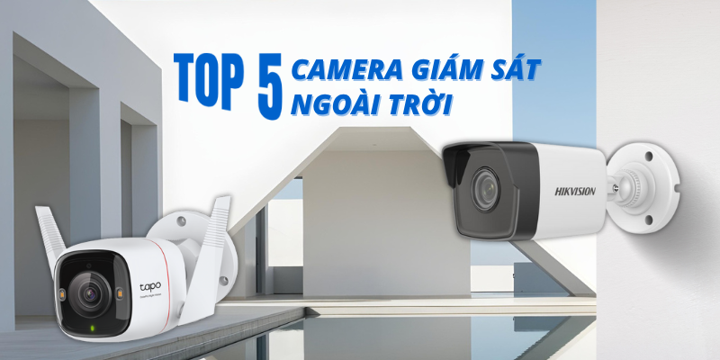 Top 5 Camera Giám Sát Ngoài Trời IP66 Bền Bỉ, Chống Nước Tốt Nhất 2025