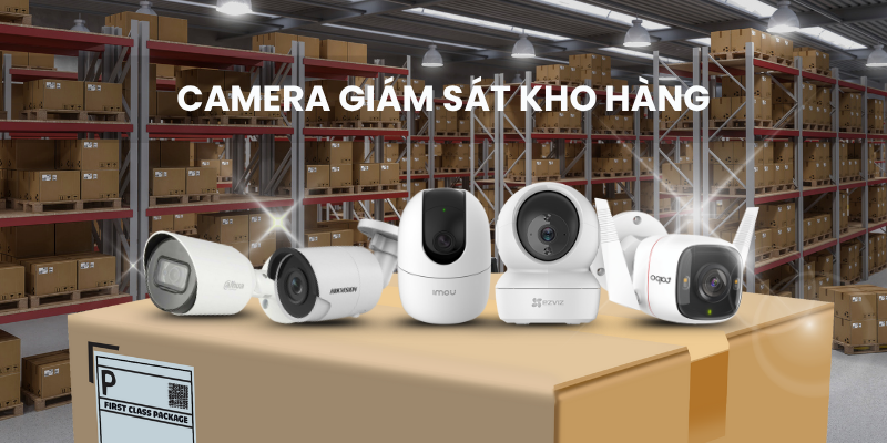 Bảo Vệ Kho Hàng Hiệu Quả Với Camera Giám Sát