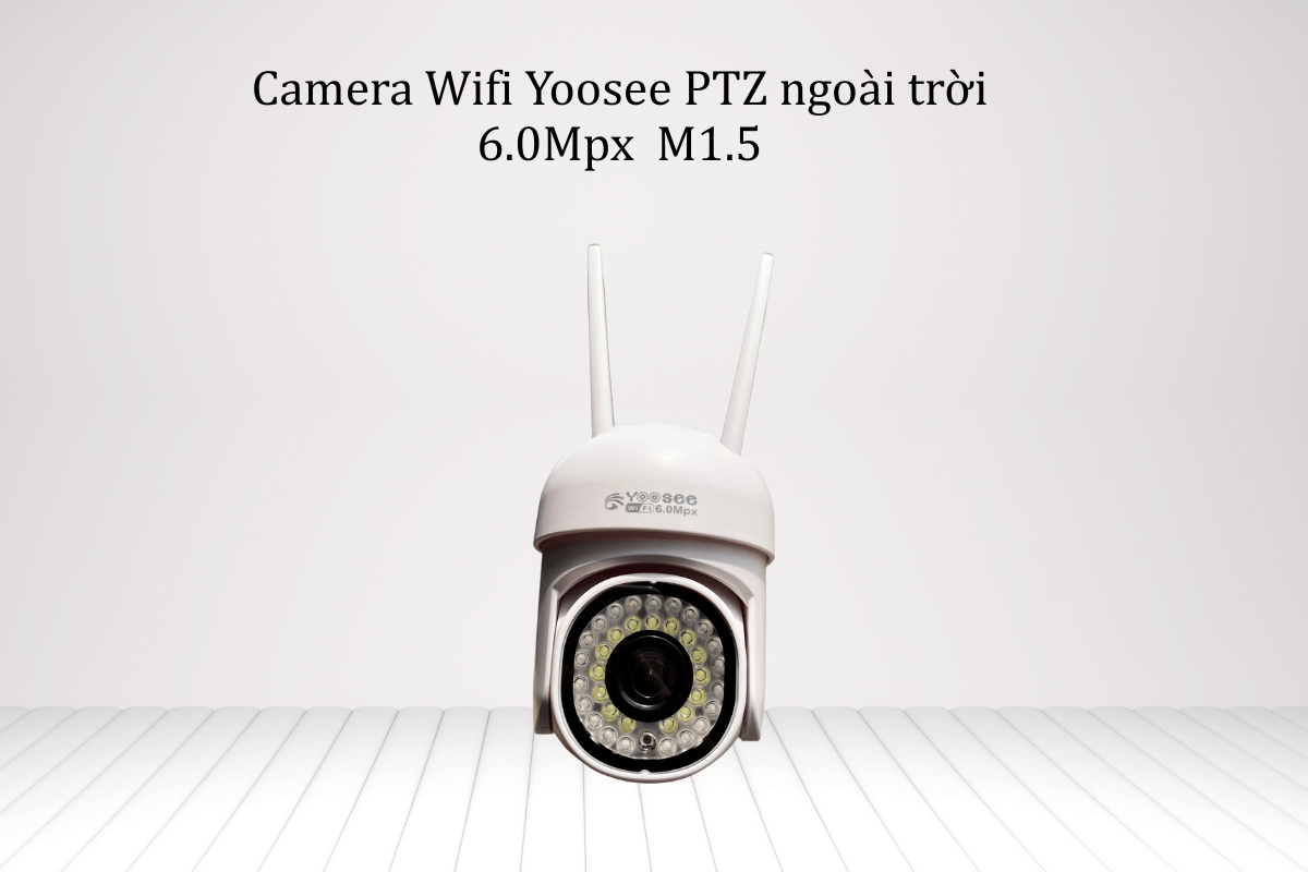 Camera Wifi Yoosee PTZ ngoài trời 6.0Mpx(Loại A | M1.5)-1